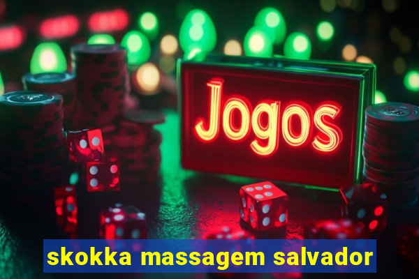 skokka massagem salvador